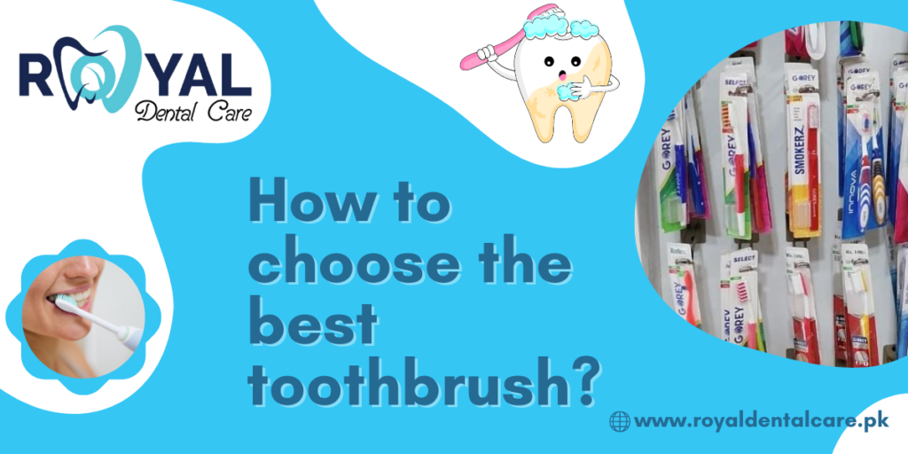 How to choose the best toothbrush
